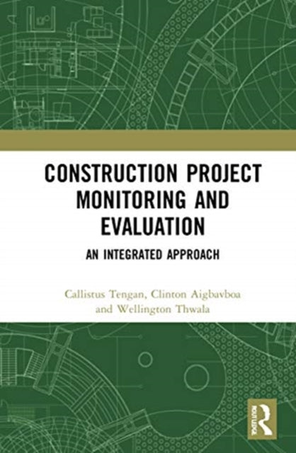 Construction Project Monitoring and Evaluation: An Integrated Approach