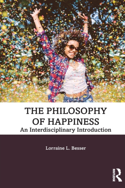 Philosophy of Happiness: An Interdisciplinary Introduction