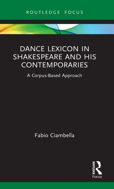 Dance Lexicon in Shakespeare and His Contemporaries: A Corpus Based Approach