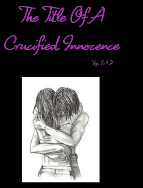 Title Of A Crucified Innocence