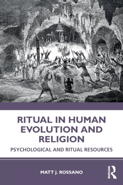 Ritual in Human Evolution and Religion: Psychological and Ritual Resources