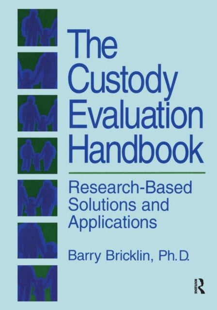 Custody Evaluation Handbook: Research Based Solutions & Applications