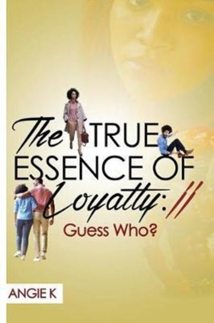 True Essence Of Loyalty II: Guess Who
