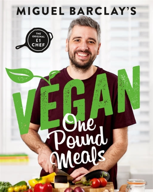 Vegan One Pound Meals: Delicious budget-friendly plant-based recipes all for GBP1 per person