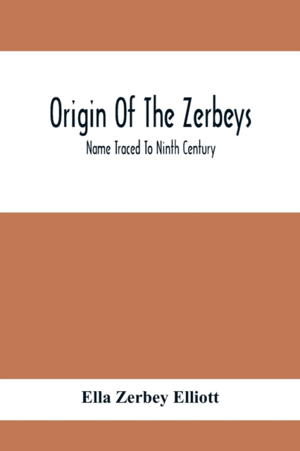 Origin Of The Zerbeys; Name Traced To Ninth Century