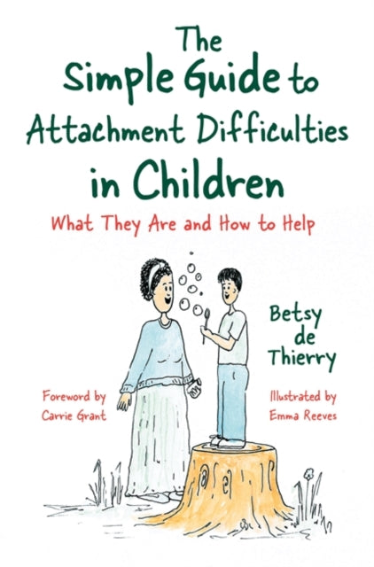 The Simple Guide to Attachment Difficulties in Children: What They are and How to Help