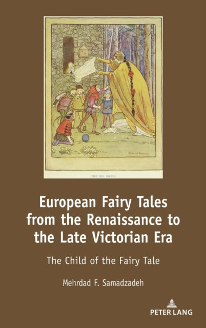European Fairy Tales from the Renaissance to the Late Victorian Era: The Child of the Fairy Tale
