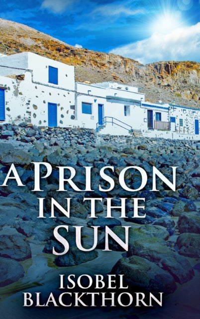 Prison In The Sun: Large Print Hardcover Edition