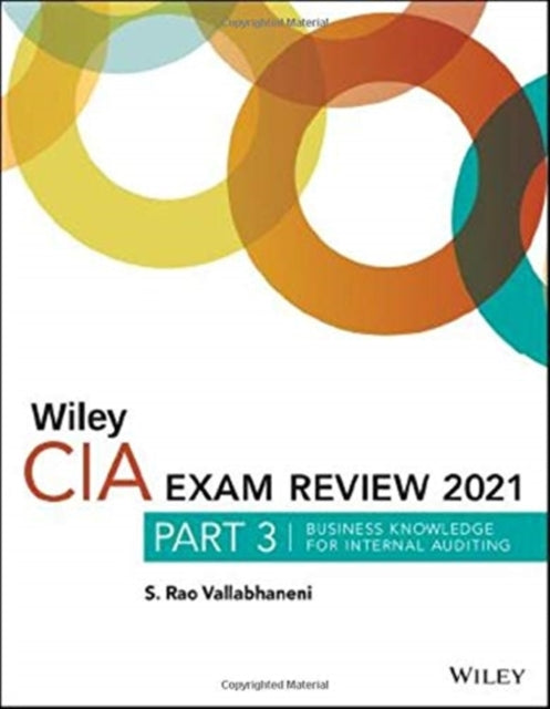 Wiley CIA Exam Review 2021, Part 3: Business Knowledge for Internal Auditing