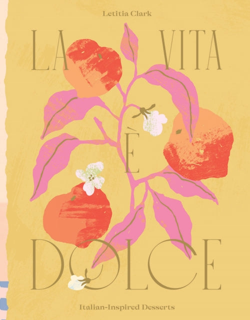 Vita e Dolce: Italian-Inspired Desserts