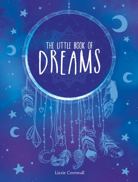 Little Book of Dreams: An A-Z of Dreams and What They Mean