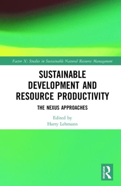 Sustainable Development and Resource Productivity: The Nexus Approaches