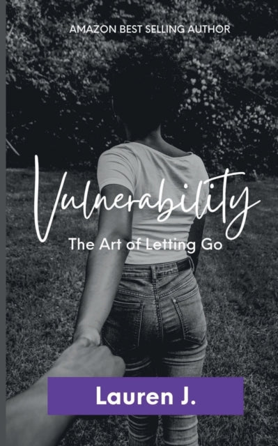 Vulnerability: The Art of Letting Go