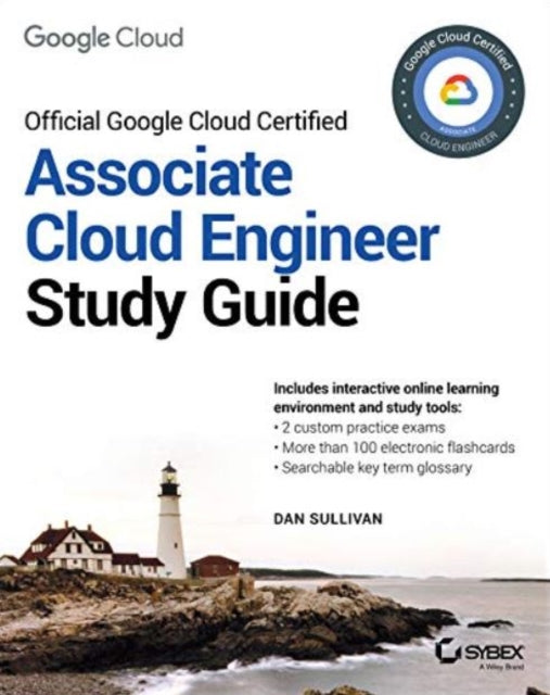 Official Google Cloud Certified Associate Cloud Engineer Study Guide