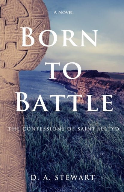 Born to Battle: The Confessions of Saint Illtyd