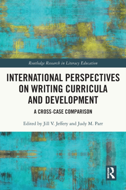 International Perspectives on Writing Curricula and Development: A Cross-Case Comparison