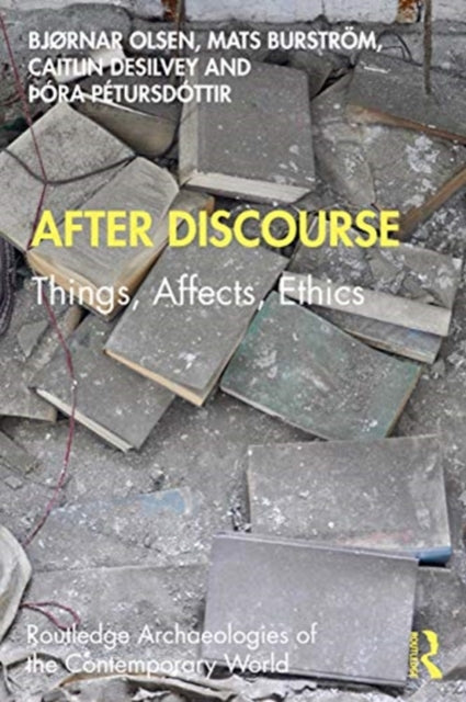 After Discourse: Things, Affects, Ethics