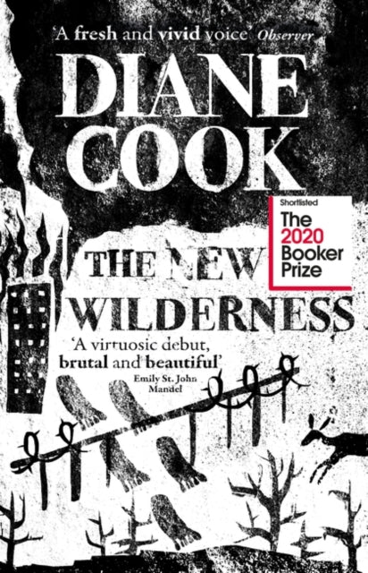 New Wilderness: SHORTLISTED FOR THE BOOKER PRIZE 2020