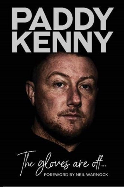 Gloves Are Off: My story, by Paddy Kenny