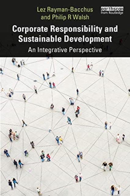 Corporate Responsibility and Sustainable Development: An Integrative Perspective