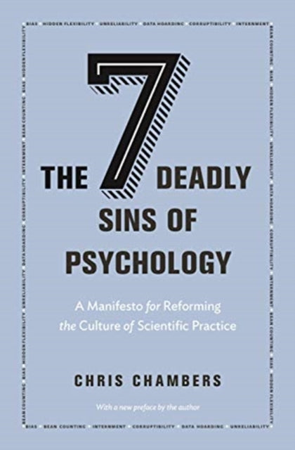 Seven Deadly Sins of Psychology: A Manifesto for Reforming the Culture of Scientific Practice