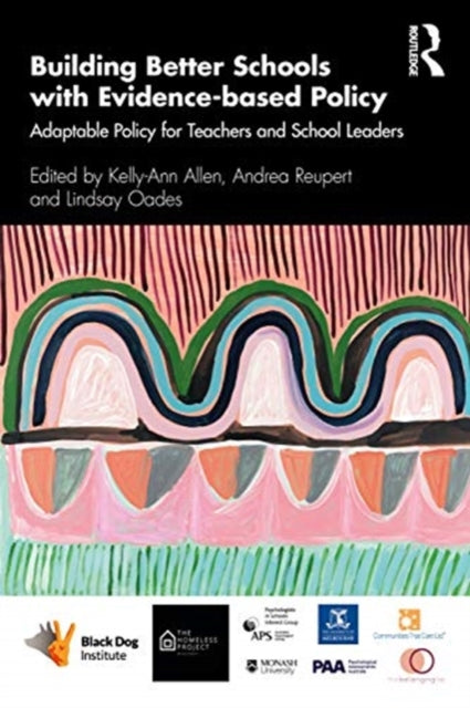 Building Better Schools with Evidence-based Policy: Adaptable Policy for Teachers and School Leaders