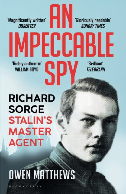 Impeccable Spy: Richard Sorge, Stalin's Master Agent