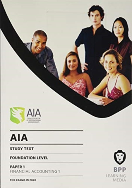 AIA 1 Financial Accounting 1: Study Text