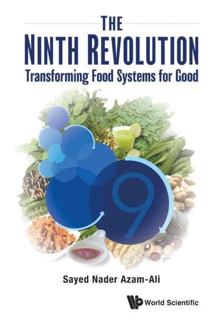 Ninth Revolution, The: Transforming Food Systems For Good