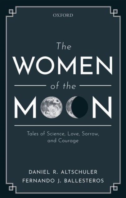 Women of the Moon: Tales of Science, Love, Sorrow, and Courage