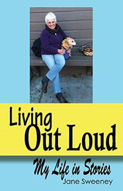 Living Out Loud: My life in stories