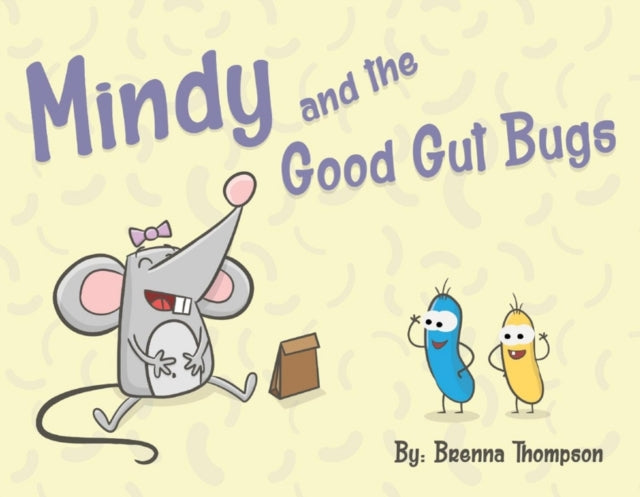 Mindy and the Good Gut Bugs