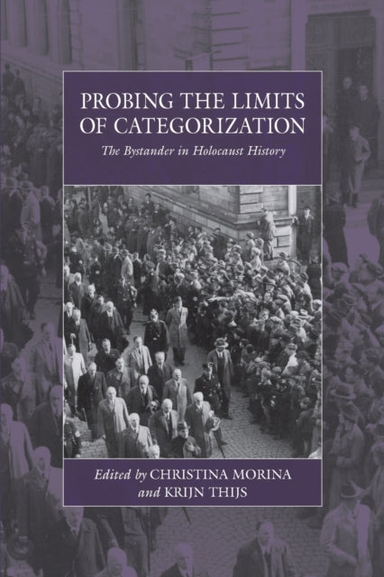 Probing the Limits of Categorization: The Bystander in Holocaust History