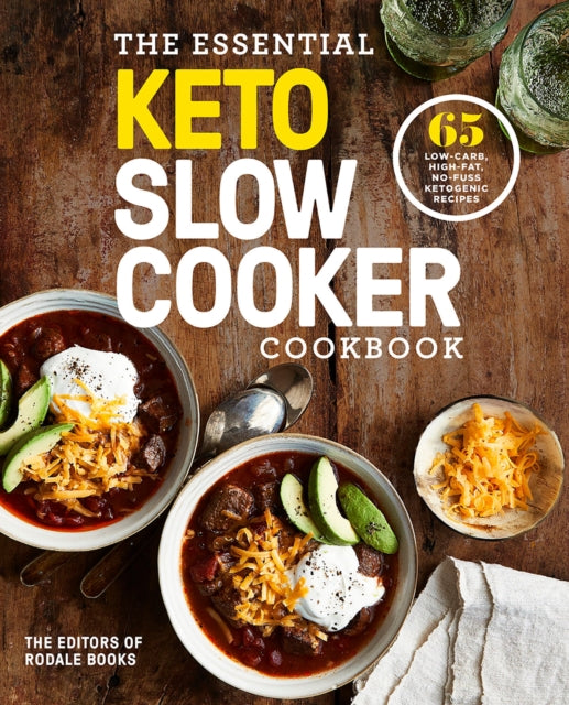 Essential Keto Slow Cooker: 65 Low-Carb, High-Fat, No-Fuss Ketogenic Recipes