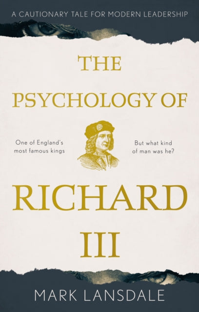 Psychology of Richard III: A Cautionary Tale for Modern Leadership