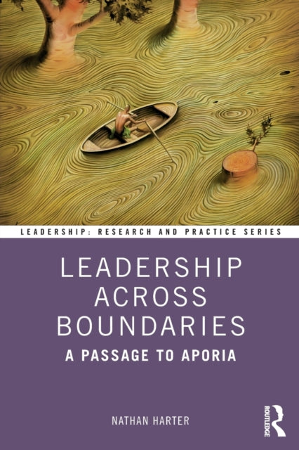 Leadership Across Boundaries: A Passage to Aporia