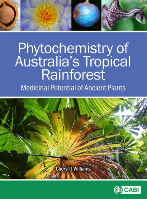 Phytochemistry of Australia's Tropical Rainforest: Medicinal Potential of Ancient Plants