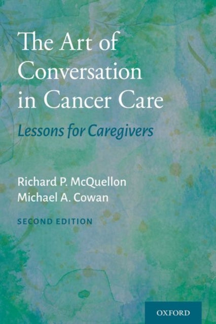 Art of Conversation in Cancer Care: Lessons for Caregivers