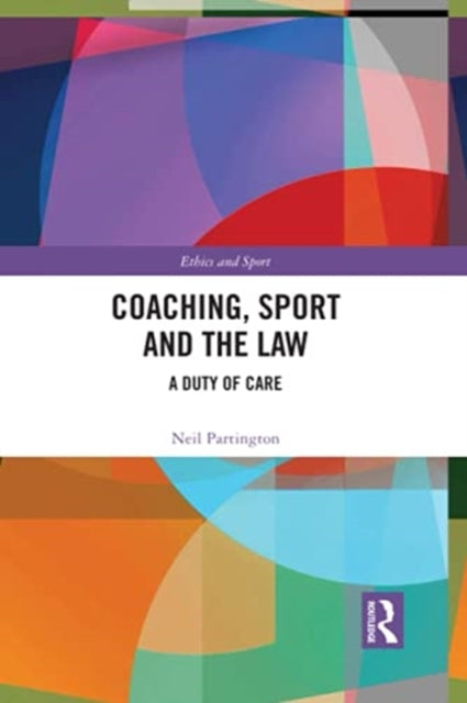 Coaching, Sport and the Law: A Duty of Care
