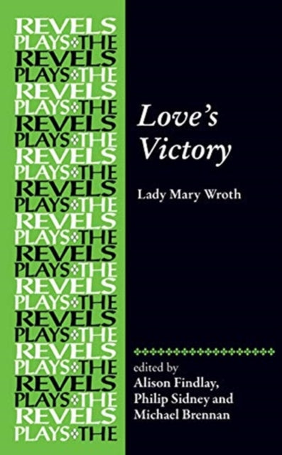 Love's Victory: By Lady Mary Wroth