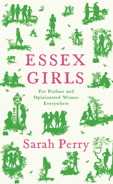 Essex Girls: For Profane and Opinionated Women Everywhere