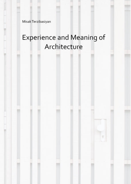 Experience and Meaning Of Architecture