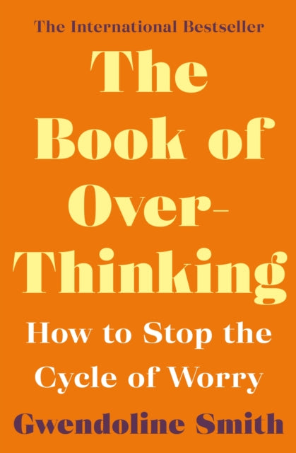 Book of Overthinking: How to Stop the Cycle of Worry