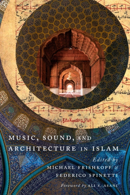 Music, Sound, and Architecture in Islam