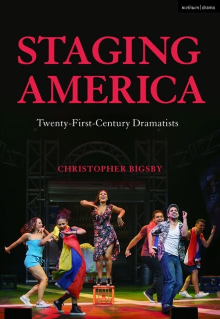 Staging America: Twenty-First-Century Dramatists