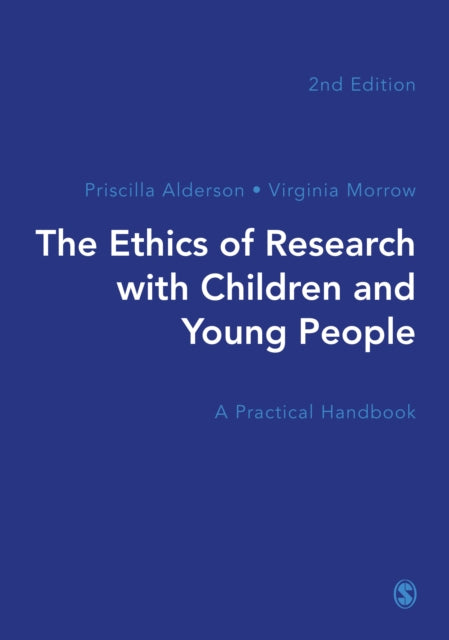 Ethics of Research with Children and Young People: A Practical Handbook