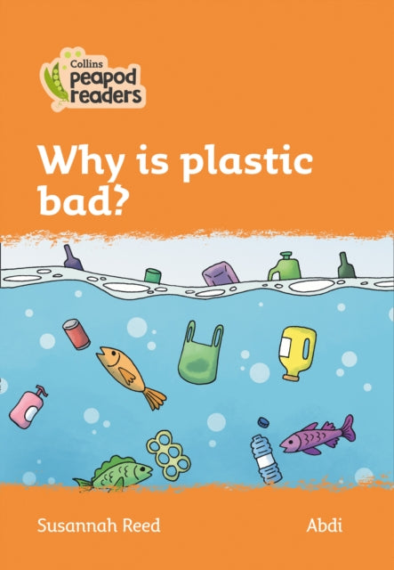 Level 4 - Why is plastic bad?