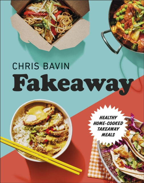 Fakeaway: Healthy Home-cooked Takeaway Meals