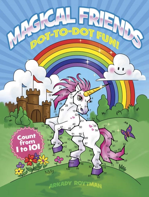 Magical Friends Dot-to-Dot Fun!: Count From 1 to 101