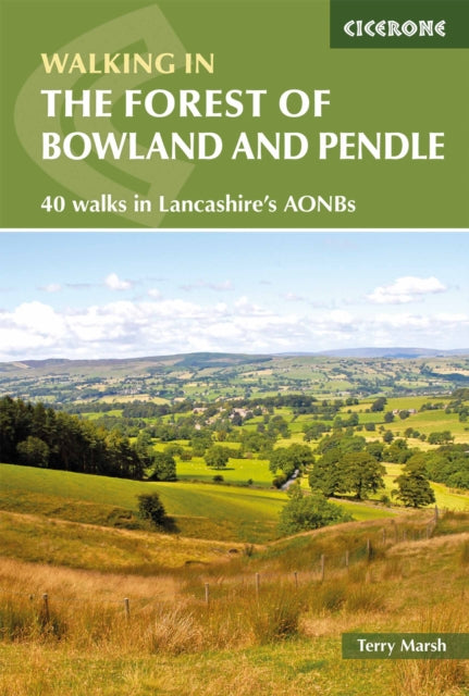 Walking in the Forest of Bowland and Pendle: 40 walks in Lancashire's Area of Outstanding Natural Beauty